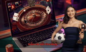 Bắn cá đổi thưởng