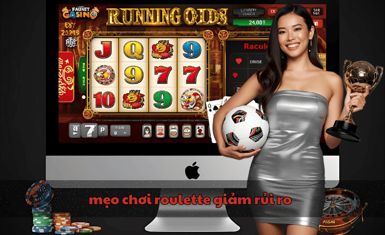 7 mẹo chơi roulette giảm rủi ro hiệu quả nhất 2026 2 mẹo chơi roulette giảm rủi ro